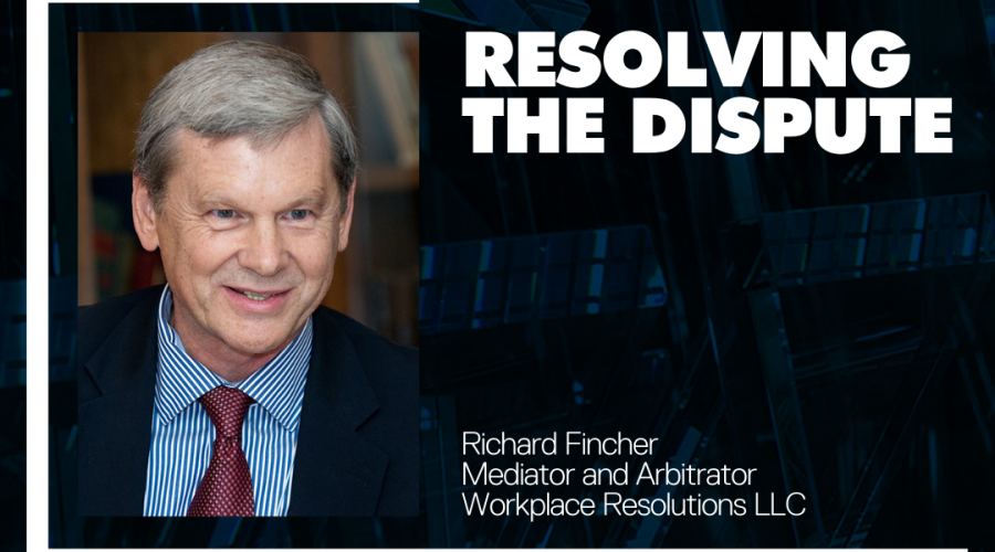 A black graphic with the image of Dick Fincher next to the words "Resolving the Dispute". His title is listed as Mediator and Arbitrator, Workplace Resolutions LLC.
